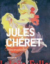 Michael Buhrs (Hg.): JULES CHÉRET. Pionier der Plakatkunst, Arnoldsche Art Publishers