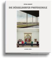 Stefan Gronert: Die Düsseldorfer Photoschule. Photographien von 1961-2008, Herausgegeben von Lothar Schirmer, Schirmer/Mosel
