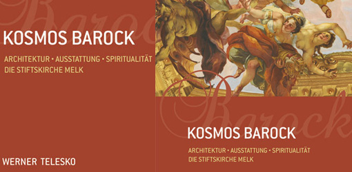 Werner Telesko, Kosmos Barock. Architektur - Ausstattung - Spiritualität. Die Stiftskirche Melk, Böhlau Verlag 2013.