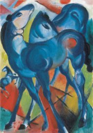 Franz Marc, Die blauen Fohlen, 1913, Kunsthalle Emden – Stiftung Henri und Eske Nannen und Schenkung Otto van de Loo.