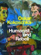Oskar Kokoschka. Humanist und Rebell, Cover des Ausstellungskatalogs Wolfsburg 2014, HIRMER.