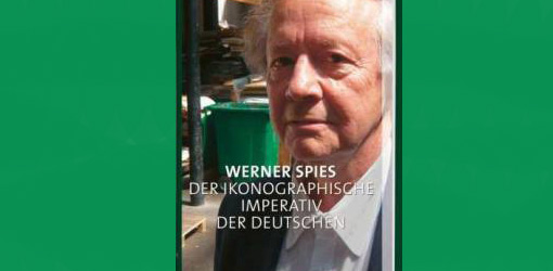 Werner Spies: Der ikonografische Imperativ der Deutschen. Von George Grosz zu Anselm Kiefer. Mit einem Gruß an Werner Spieß von Durs Grünbein, Berlin University Press (Cover).