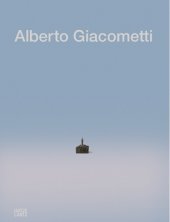 Alberto Giacometti, Der Ursprung des Raumes, Hatje Cantz (Cover)